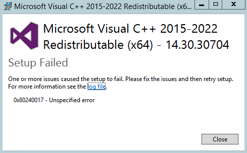 Microsoft Visual C++ 2015-2022 Redistributable (x64) - 14.30.30704 Setup Failed One or more issues caused the setup to fail. Please fix the issues and then retry  setup. 0x80240017 - Unspecified error
