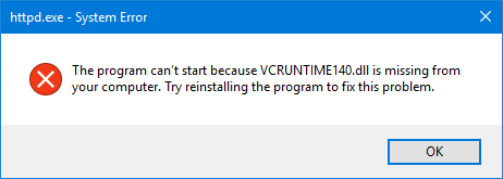 httpd.exe - System Error The program can't start because VCRUNTIME140.dll is missing from your computer. Try reinstalling the program to fix this problem.